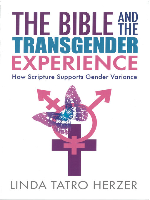 Title details for Bible and the Transgender Experience by Linda Herzer - Available